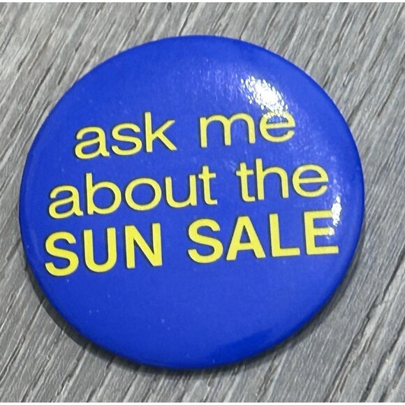 Vintage Ask Me About The Sun Sale Round Shape Blue Pinback Button - Picture 1 of 8